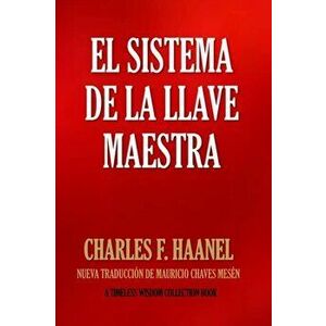 El Sistema de la Llave Maestra, Paperback - Mauricio Chaves Mesen imagine