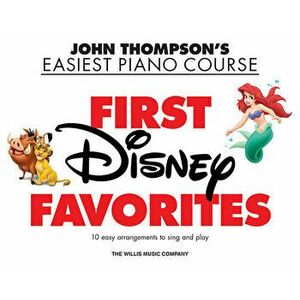 First Disney Favorites: John Thompson's Easiest Piano Course, Paperback - Hal Leonard Corp imagine