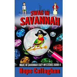 Swag in Savannah, Paperback - Hope Callaghan imagine
