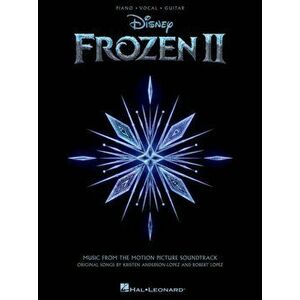 Frozen 2 Piano/Vocal/Guitar Songbook: Music from the Motion Picture Soundtrack, Paperback - Robert Lopez imagine