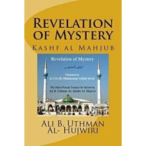 Revelation of Mystery: Kashf al Mahjub, Paperback - Lt Col Javed imagine