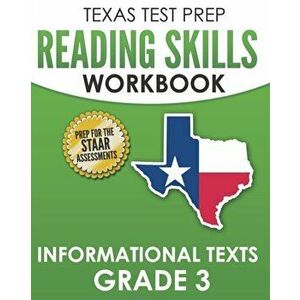 TEXAS TEST PREP Reading Skills Workbook Informational Texts Grade 3: Preparation for the STAAR Reading Assessments, Paperback - T. Hawas imagine