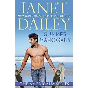 Summer Mahogany, Paperback - Janet Dailey imagine