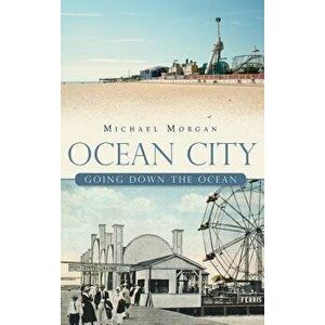 Ocean City: Going Down the Ocean, Hardcover - Michael Morgan imagine