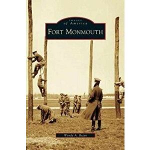 Fort Monmouth, Hardcover - Wendy A. Rejan imagine