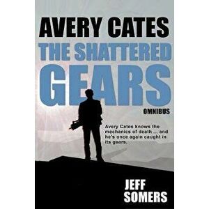 The Shattered Gears, Paperback - Jeff Somers imagine