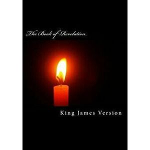 The Book of Revelation (KJV) (Large Print) (The New Testament), Paperback - King James Version imagine