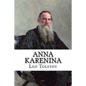 Anna Karenina, Paperback - Leo Tolstoy imagine