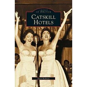 Catskill Hotels, Hardcover - Allen Singer imagine
