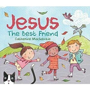 Jesus - The Best Friend, Hardcover - Catherine MacKenzie imagine