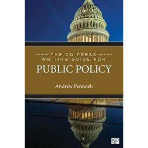 The CQ Press Writing Guide for Public Policy, Paperback - Andrew S. Pennock imagine