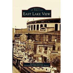 East Lake View, Hardcover - Matthew Nickerson imagine