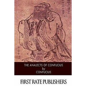 The Analects of Confucius, Paperback - James Legge imagine