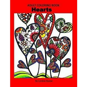 Adult Coloring Book: Hearts, Paperback - Cynthia Kloeter imagine