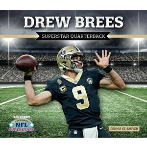 Drew Brees: Superstar Quarterback, Hardcover - Dennis St Sauver imagine
