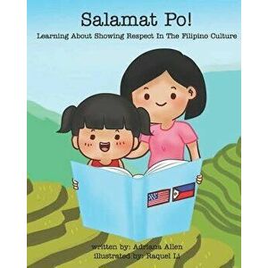 Salamat Po!: Learning About Showing Respect In The Filipino Culture, Paperback - Raquel Li imagine