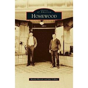 Homewood, Hardcover - Martha Wurtele imagine