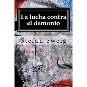 La lucha contra el demonio, Paperback - Stefan Zweig imagine