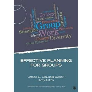 Effective Planning for Groups, Paperback - Janice L. Delucia-Waack imagine