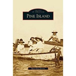Pine Island, Hardcover - Mary Kaye Stevens imagine