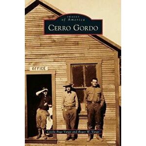 Cerro Gordo, Hardcover - Cecile Page Vargo imagine