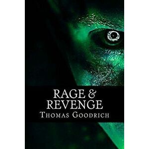 Rage & Revenge: Torture & Atrocities in War & Peace, Paperback - Thomas Goodrich imagine