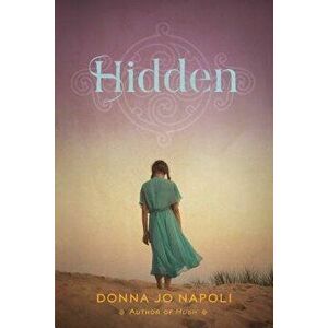 Hidden, Paperback - Donna Jo Napoli imagine