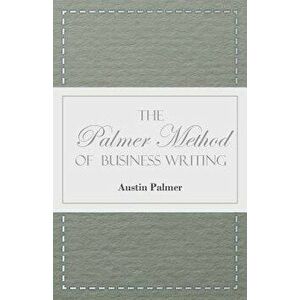 The Palmer Method of Business Writing, Paperback - A. N. Palmer imagine