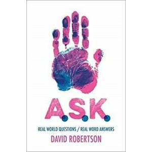 A.S.K.: Real World Questions / Real Word Answers, Hardcover - David Robertson imagine