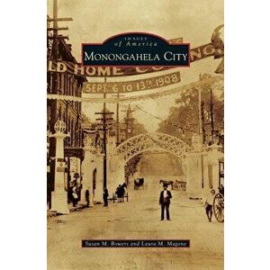 Monongahela City, Hardcover - Susan M. Bowers imagine