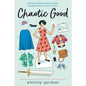 Chaotic Good, Paperback - Whitney Gardner imagine