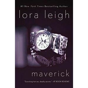 Maverick: An Elite Ops Navy Seal Novel, Paperback - Lora Leigh imagine