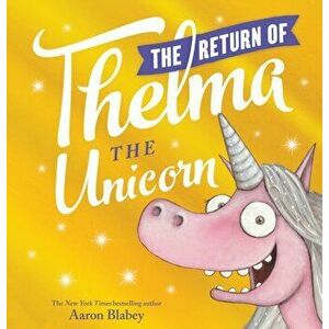 Thelma the Unicorn, Hardcover imagine