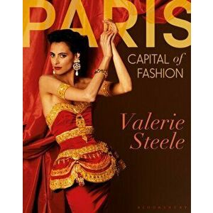 Paris, Capital of Fashion, Hardcover - Valerie Steele imagine