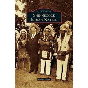Shinnecock Indian Nation, Hardcover - Beverly Jensen imagine