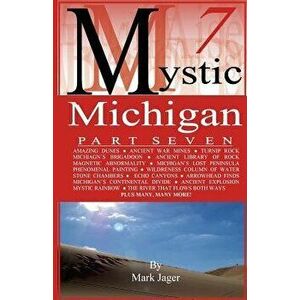 Mystic Michigan Part 7, Paperback - Mark Jager imagine
