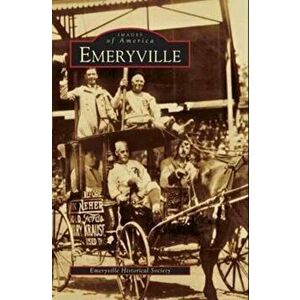Emeryville, Hardcover - The Emeryville Historical Society imagine