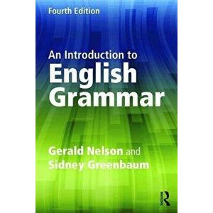 An Introduction to English Grammar, Paperback - Gerald Nelson imagine