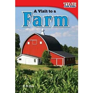 A Visit to a Farm (Early Fluent), Paperback - D. M. Rice imagine