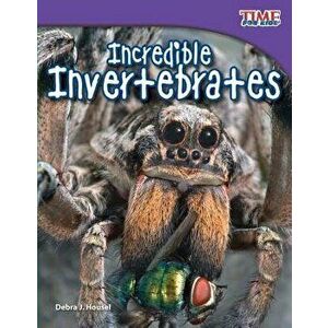 Incredible Invertebrates (Fluent), Paperback - Debra Housel imagine