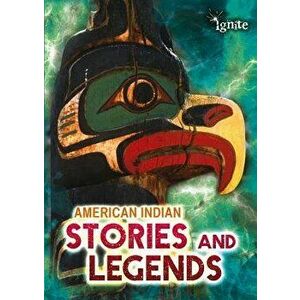 American Indian Stories and Legends, Paperback - Catherine Chambers imagine