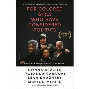 For Colored Girls Who Have Considered Politics, Paperback - Donna Brazile imagine