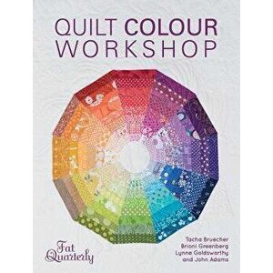 Quilt Color Workshop, Paperback - Fat Quarterly imagine