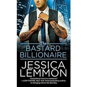The Bastard Billionaire, Paperback - Jessica Lemmon imagine