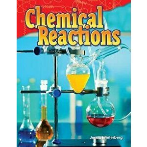 Chemical Reactions (Grade 5), Paperback - Jenna Winterberg imagine