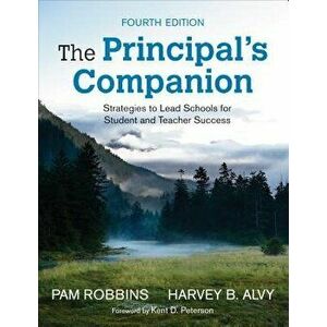 The Principal's Companion: Strategies to Lead Schools for Student and Teacher Success, Paperback - Pamela M. Robbins imagine