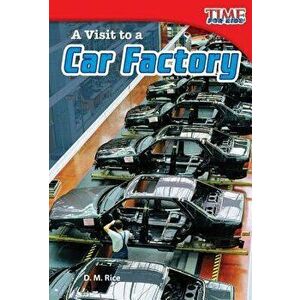 A Visit to a Car Factory (Early Fluent), Paperback - D. M. Rice imagine