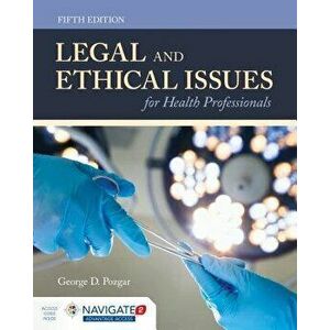 Legal and Ethical Issues for Health Professionals, Paperback - George D. Pozgar imagine