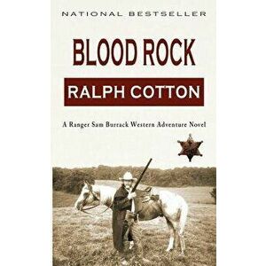 Blood Rock: A Ranger Sam Burrack Western Adventure, Paperback - Laura Ashton imagine