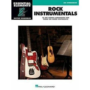 Rock Instrumentals: Essential Elements Guitar Ensembles, Paperback - Hal Leonard Corp imagine